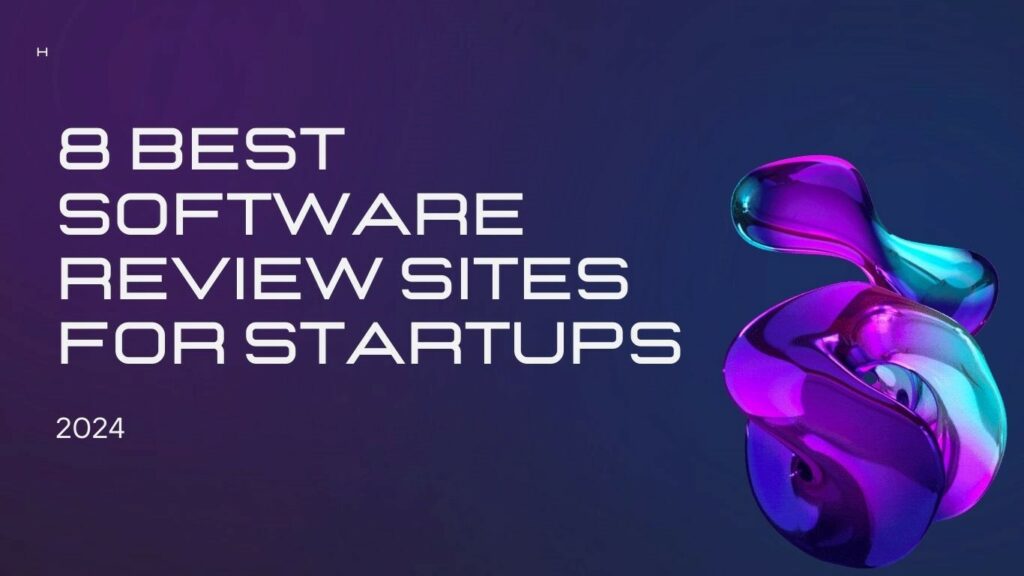 8 Best Software Review Sites 2024